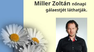 Nőnapi gálaest Miller Zoltánnal
